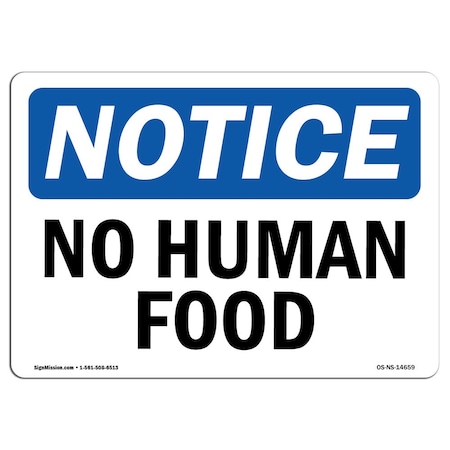 Signmission Safety Sign, OSHA Notice, 10" Height, Rigid Plastic, No Human Food Sign, Landscape OS-NS-P-1014-L-14659